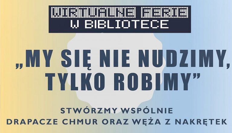 „My się nie nudzimy, tylko robimy”