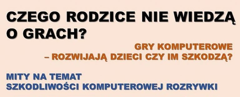 Czego rodzice nie wiedzą o grach