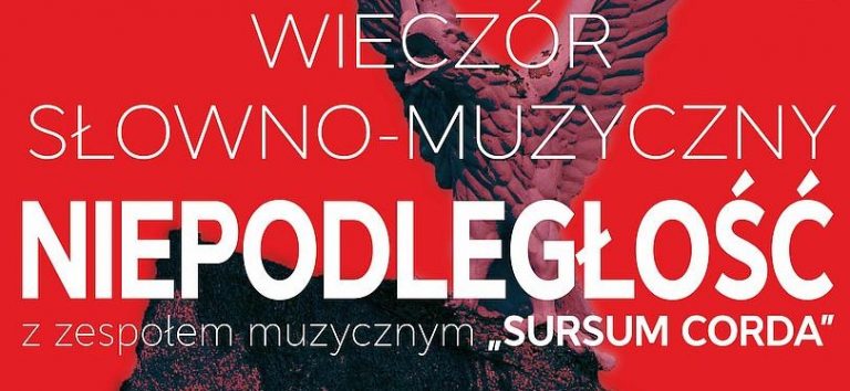 Niepodległość wieczór słowno – muzyczny