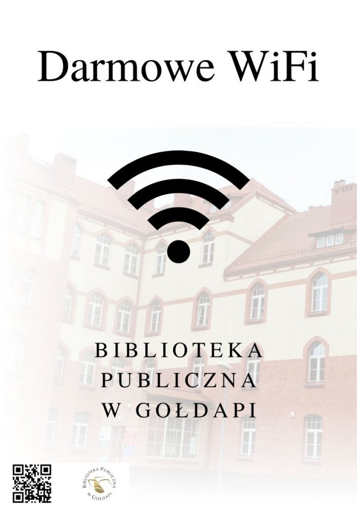 Plakat z informacją o darmowym wifi w okolicy Biblioteki Publicznej w Gołdap. W tle budynek biblioteki. Na dole logo i kod QR biblioteki.