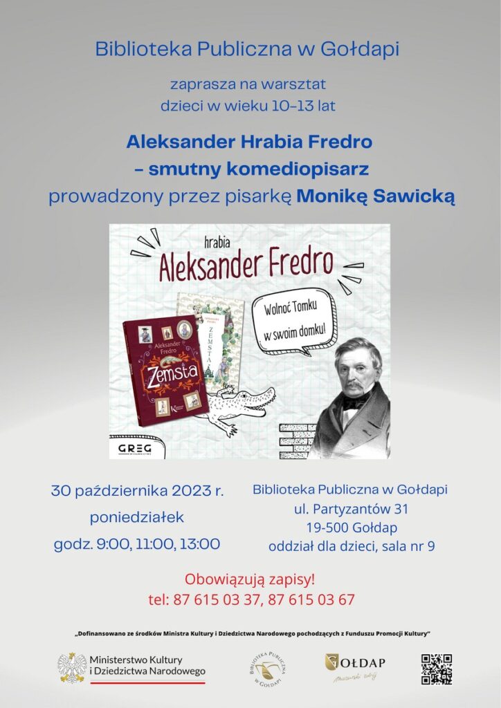 Plakat zapraszający na warsztat Aleksander Hrabia Fredro - smutny komediopisarz z autorką książek dla dzieci i dorosłych – Moniką Sawicką w Bibliotece Publicznej w Gołdapi.