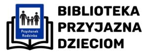 logo Przystanku Rodzinka z napisem Biblioteka Przyjazna Dzieciom.