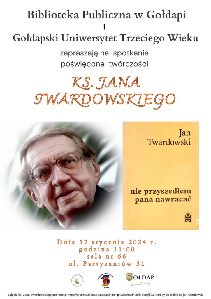 Plakat opisujący miejsce i czas spotkania. Na środku zdjęcie księdza i okładka książki Ks. Jana Twardowskiego pt.: „Nie przyszedłem pana nawracać” 