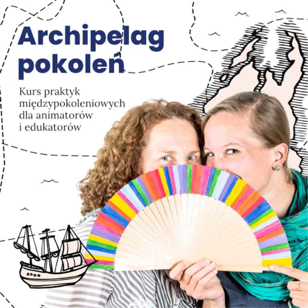 Plakat przedstawiający 2 kobiety za kolorowym wachlarzem z napisem Archipelag pokoleń.