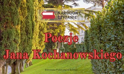 Narodowe Czytanie z Janem Kochanowskim