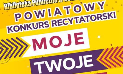 Moje, Twoje, Nasze – zapraszamy do recytacji