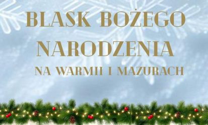Blask Bożego Narodzenia na Warmii i Mazurach – otwarcie wystawy