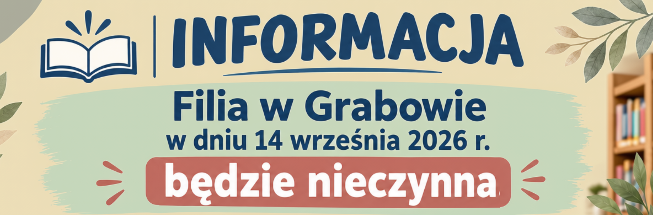 Filia w Grabowie nieczynna.