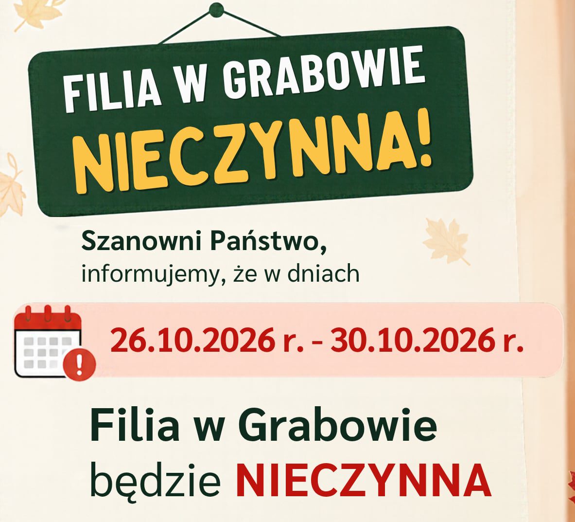 FILIA W GRABOWIE NIECZYNNA!